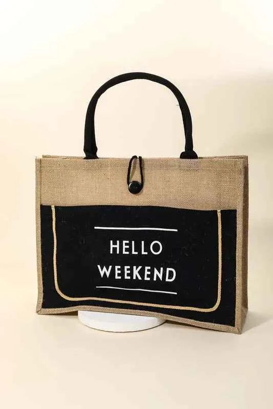 Fame Hello Weekend Burlap Tote Bag.